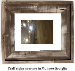 trail rides near me in Monroe, Georgia